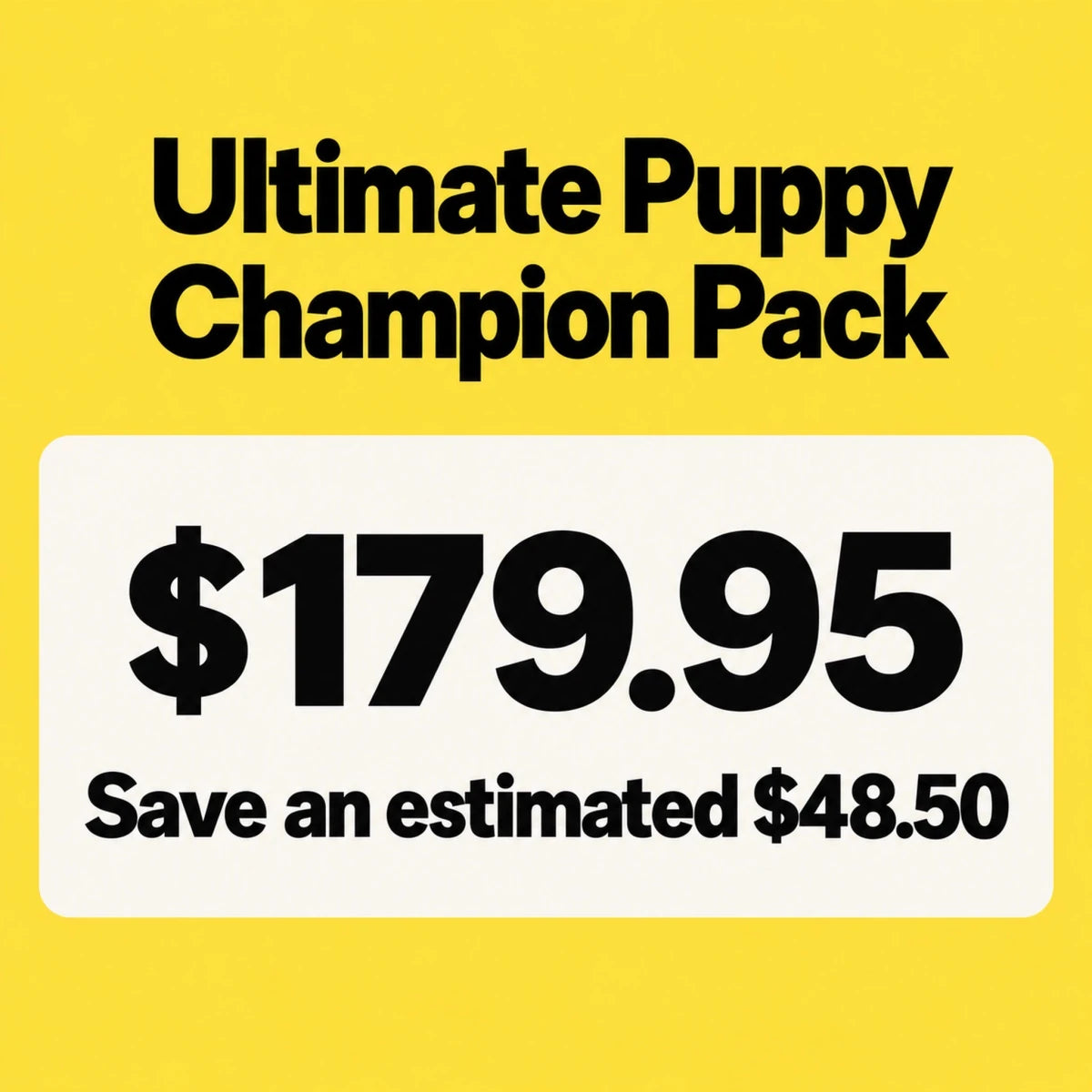 Ultimate Puppy Champion Pack - Bark with Buster